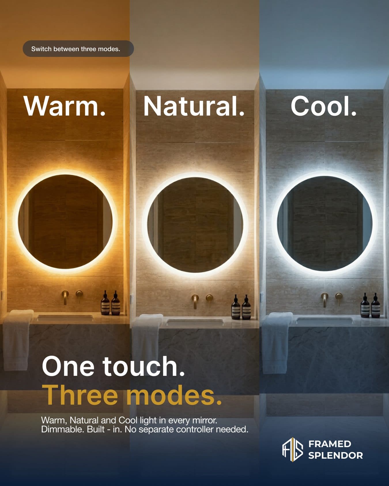 Post: One touch. Three modes. Warm, natural and cool.